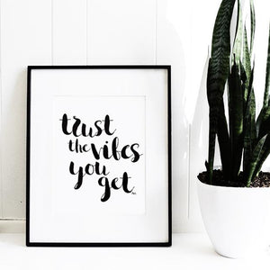 Trust the Vibes You Get Art Print