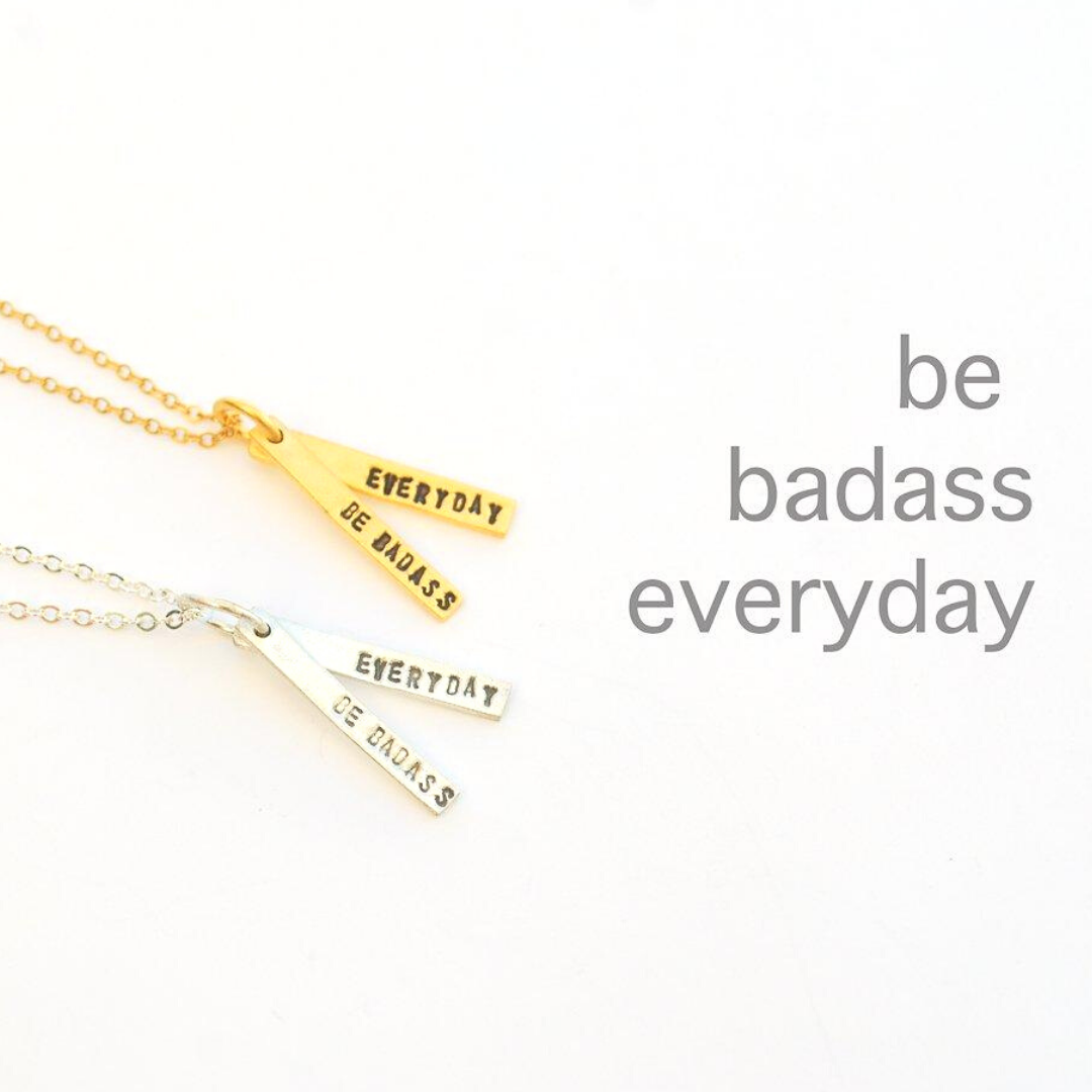 "Be Badass Everyday" Quote Necklace