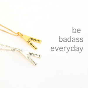 "Be Badass Everyday" Quote Necklace