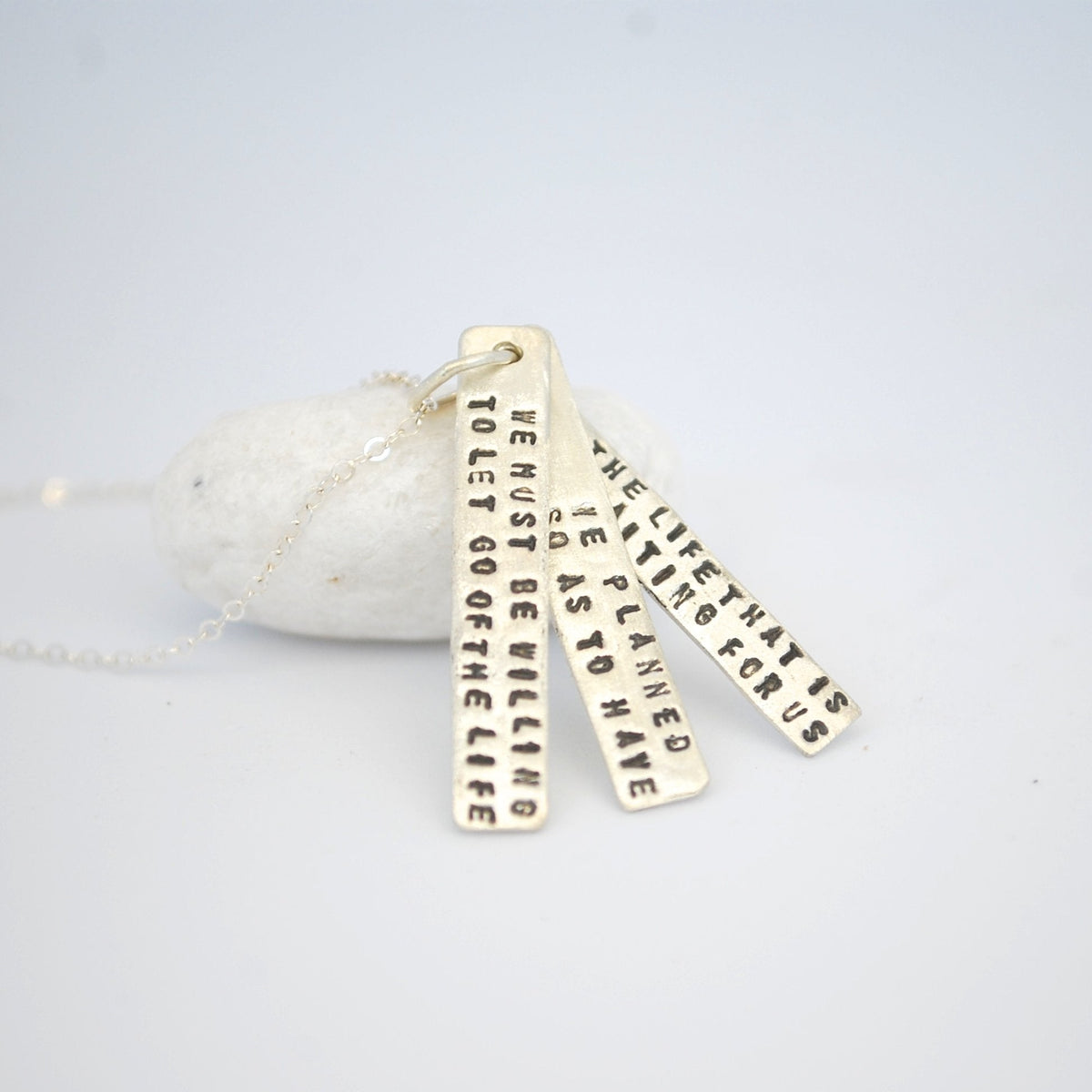 "We must be willing to let go of the life we've planned, so as to have the life that is waiting for us." Joseph Campbell Quote Necklace