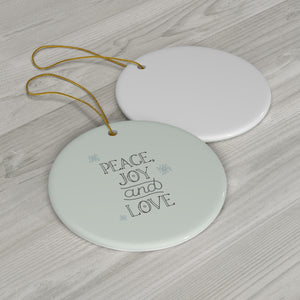 Meraki Paper - Ceramic Holiday Ornament - Peace, Joy & Love - Circle - Front View