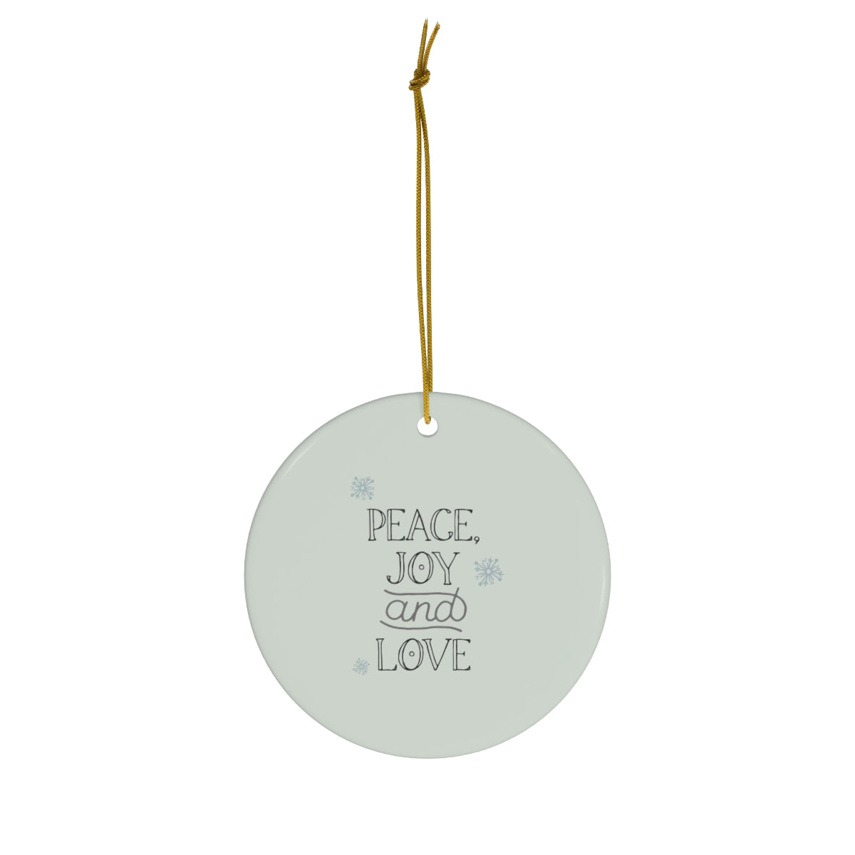 Meraki Paper - Ceramic Holiday Ornament - Peace, Joy &amp; Love - Circle - Front View
