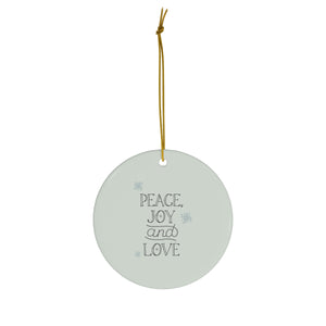 Meraki Paper - Ceramic Holiday Ornament - Peace, Joy & Love - Circle - Front View
