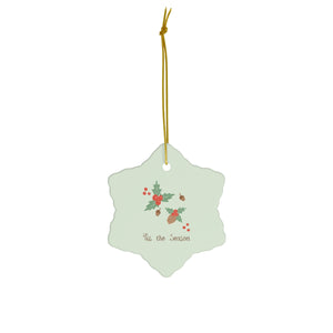 Meraki Paper - Ceramic Holiday Ornament - Tis the Season - Snowflake - Front View
