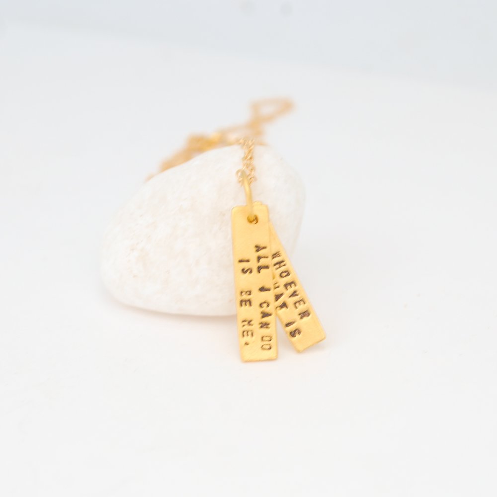 "All I can do is be me, Whoever that is." -Bob Dylan Quote Necklace