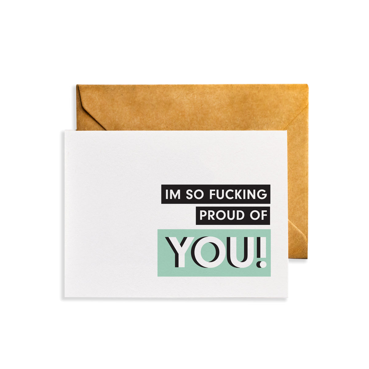 &quot;I&#39;m So Fucking Proud of You&quot; Congratulations Card
