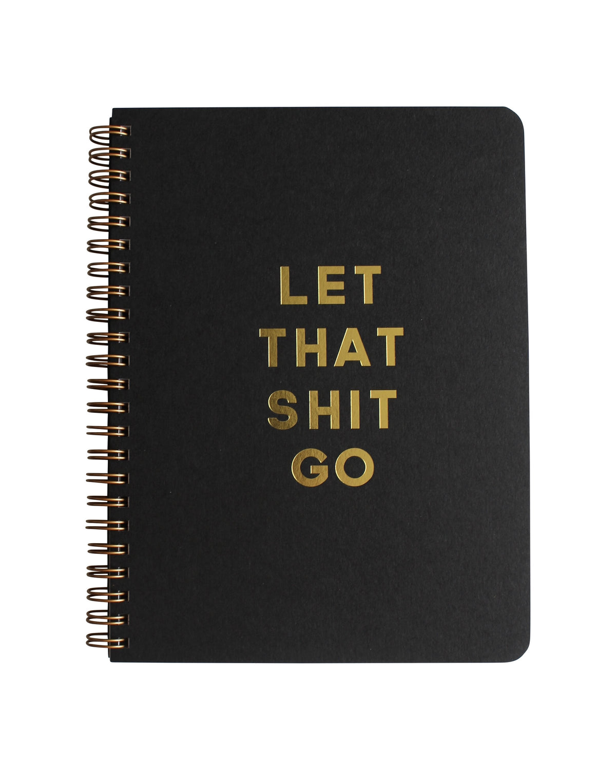 &quot;Let That Shit Go&quot; Wire Bound Journal