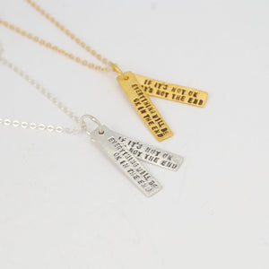 "Everything will be okay in the end. If it's not okay it's not the end." - John Lennon Quote Necklace