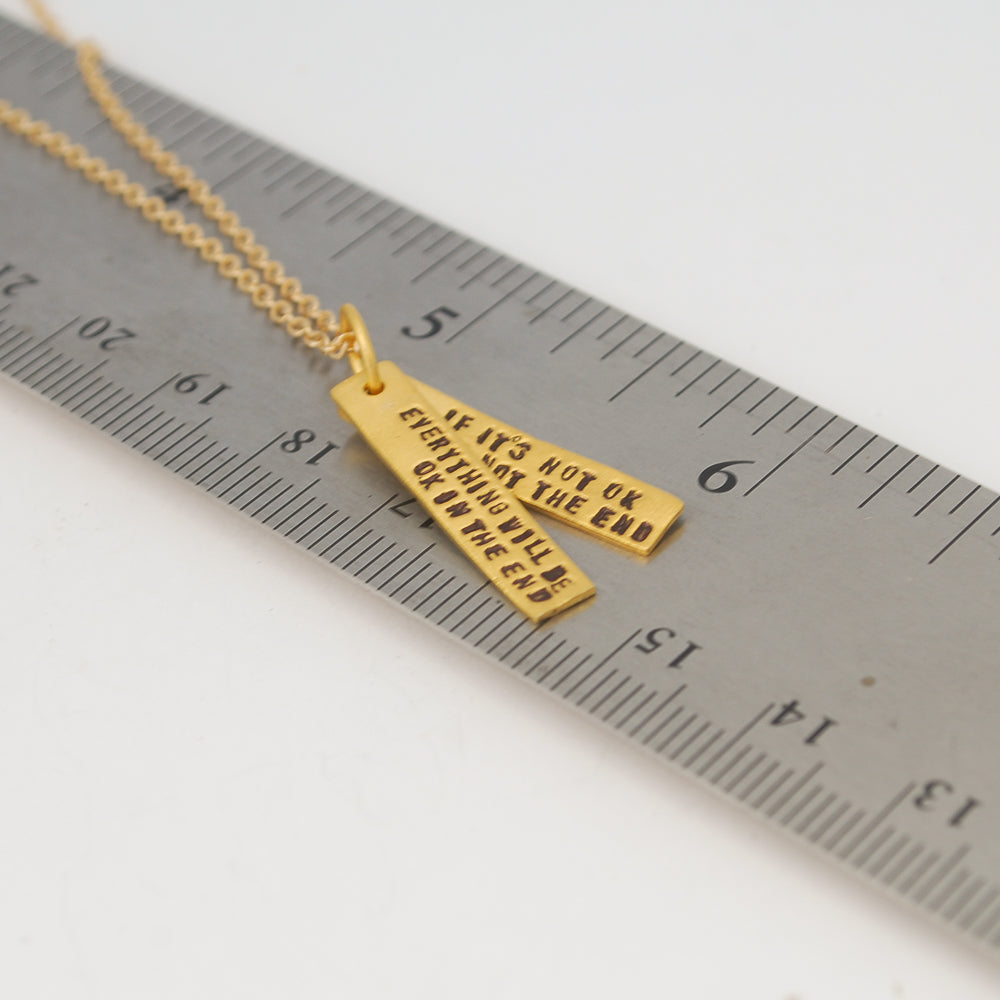 "Everything will be okay in the end. If it's not okay it's not the end." - John Lennon Quote Necklace
